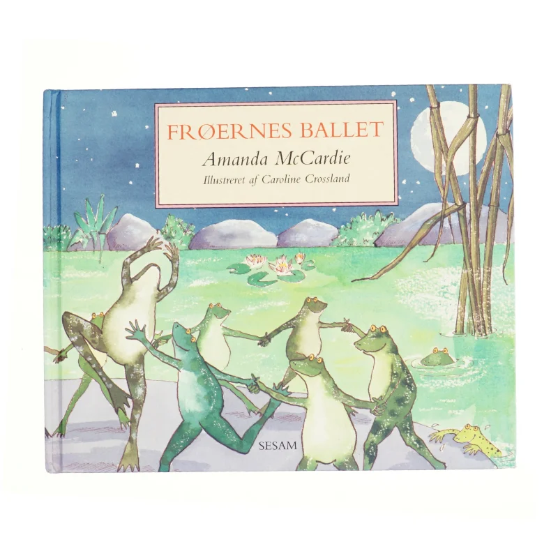 Frøernes ballet af Amanda McCardie, Caroline Crossland (Bog)