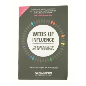 Webs of Influence: the Psychology of Online Persuasion af Nathalie Nahai (Bog)