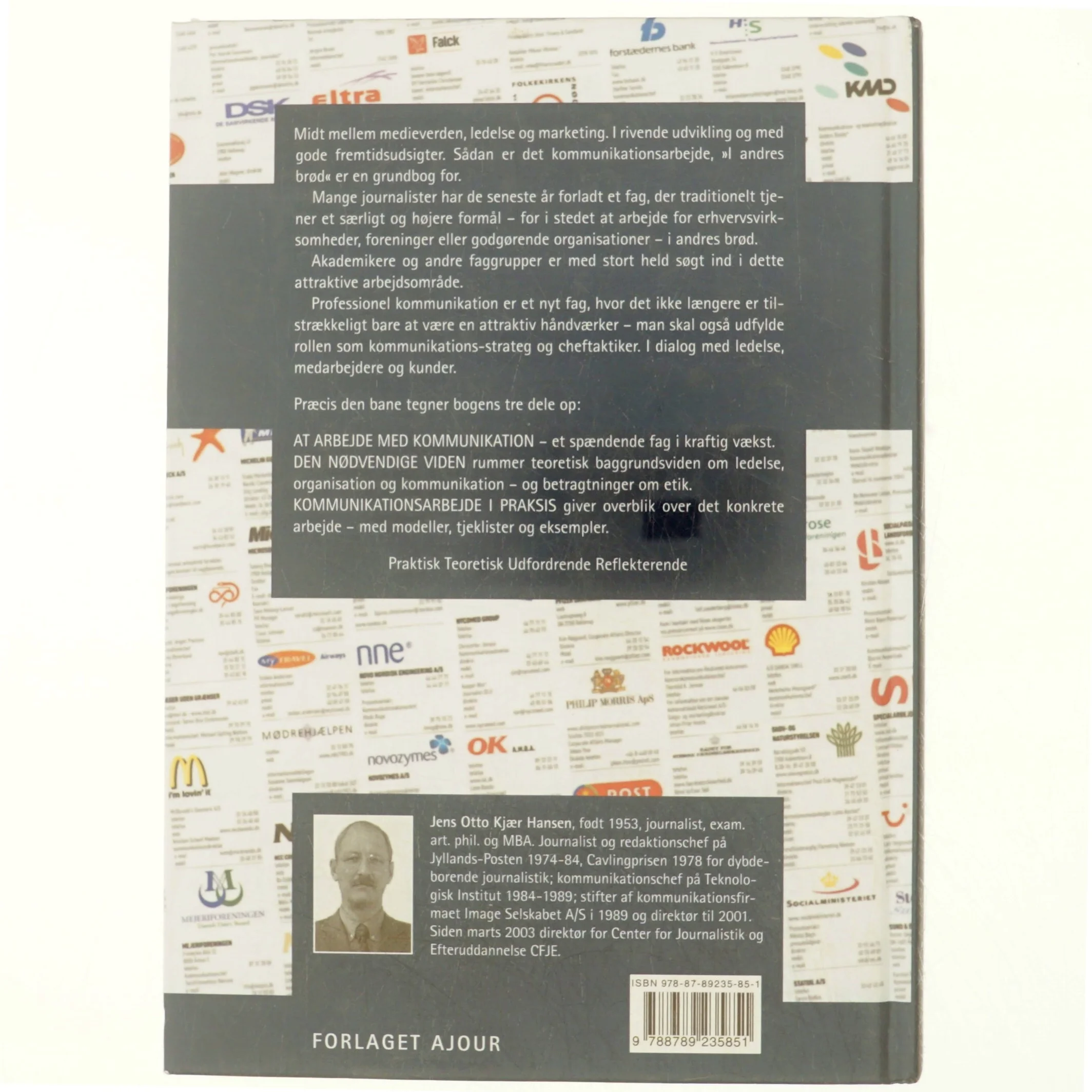I andres brød : håndbog om informationsjournalistik, virksomhedskommunikation og public relations af Jens Otto Kjær Hansen (Bog)