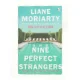 Nine Perfect Strangers: the Number One Sunday Times Bestseller from the Author of Big Little Lies (Bog)