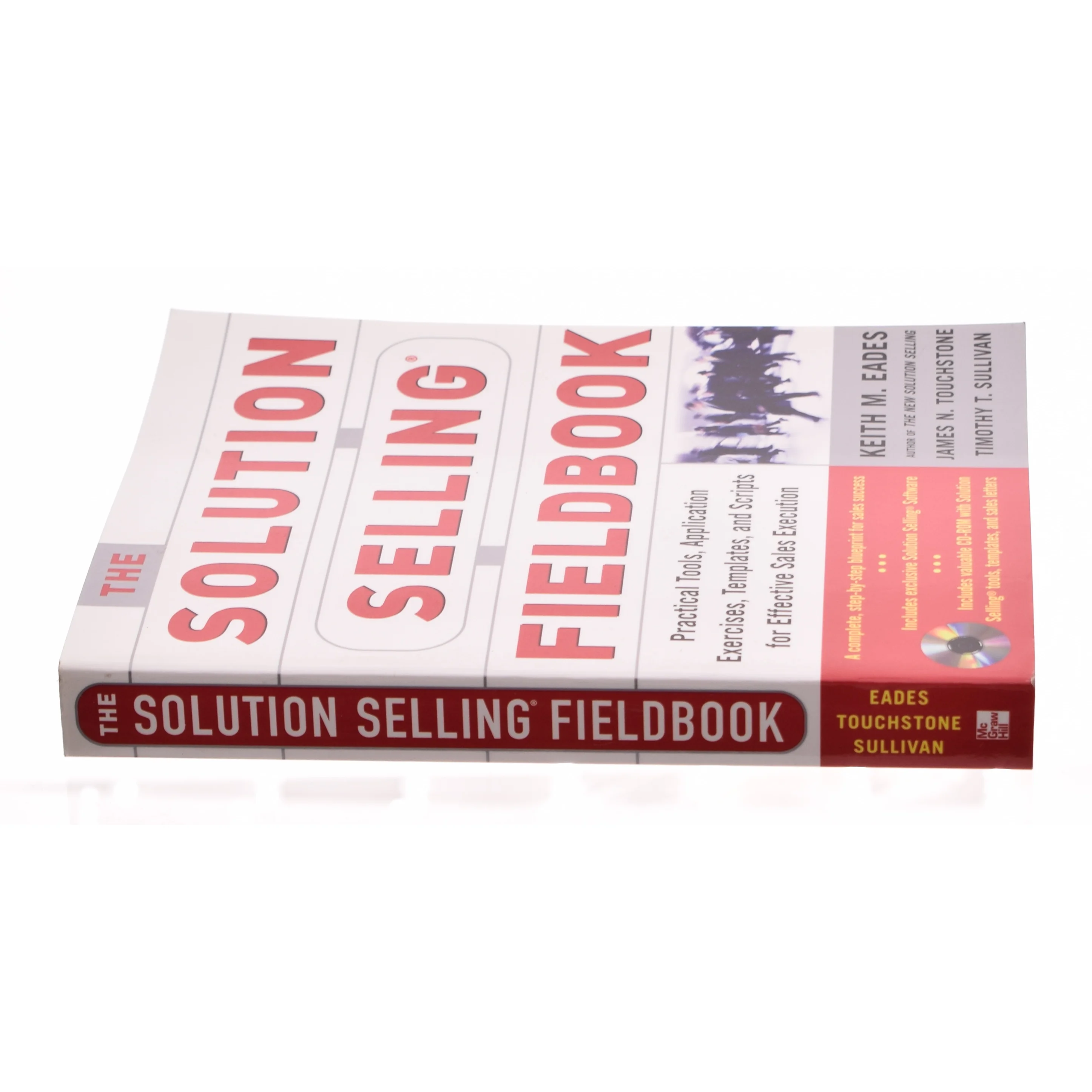The Solution Selling Fieldboo af Eades, Keith M. / Touchstone, James N. / Sullivan, Timothy T. (Bog)