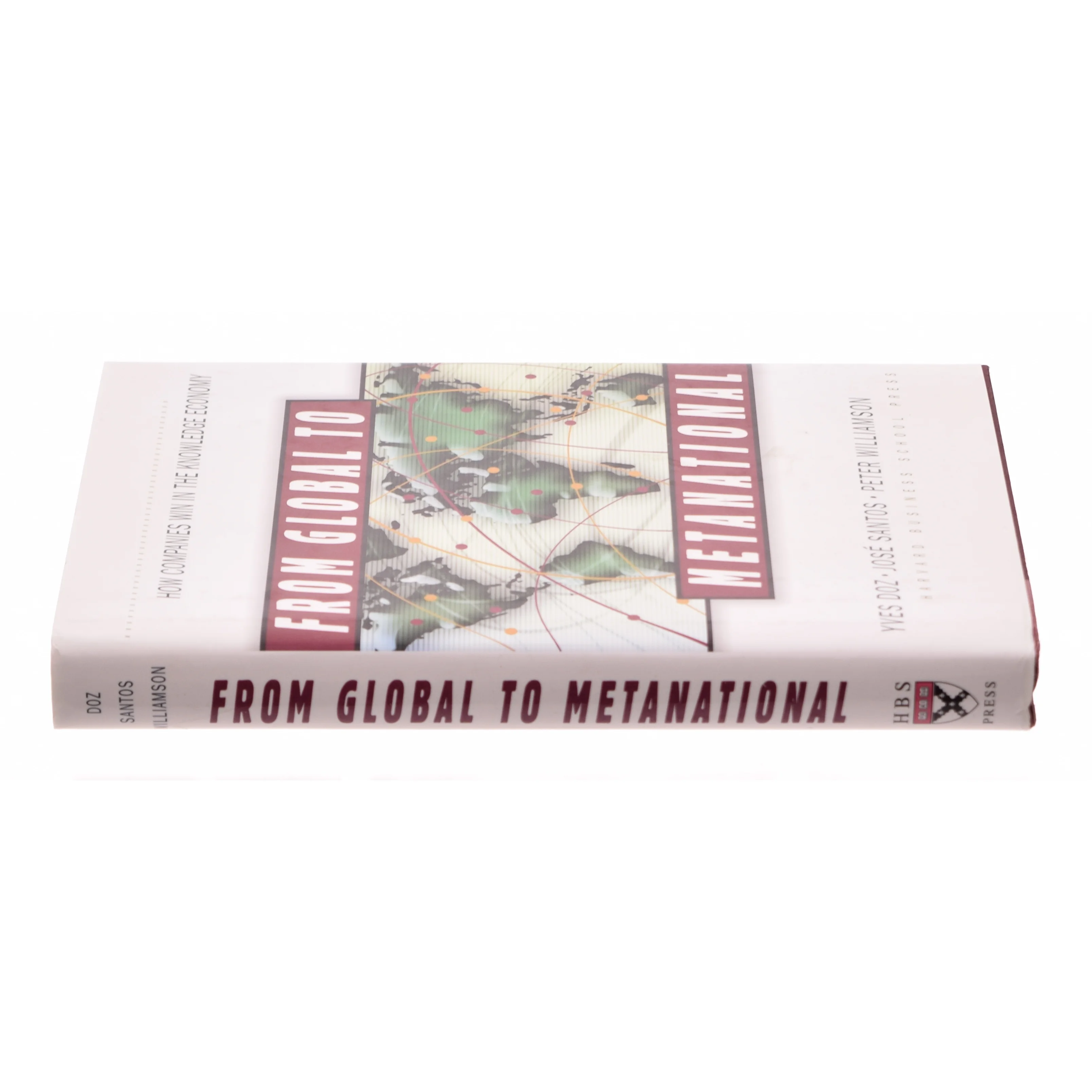 From global to metanational : how companies win in the knowledge economy af Yves L. Doz (Bog)