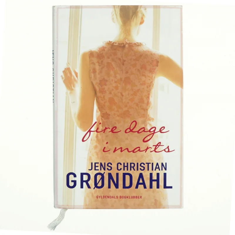Fire dage i marts : roman af Jens Christian Grøndahl (Bog)