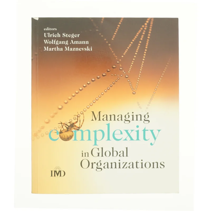 Managing Complexity in Global Organizations - 1st Edition (eBook) af Ulrich Steger (Bog)