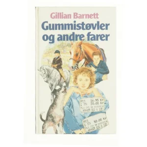Gummistøvler og andre farer af Gillian Barnett (Bog)