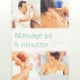 Massage på 5 minutter