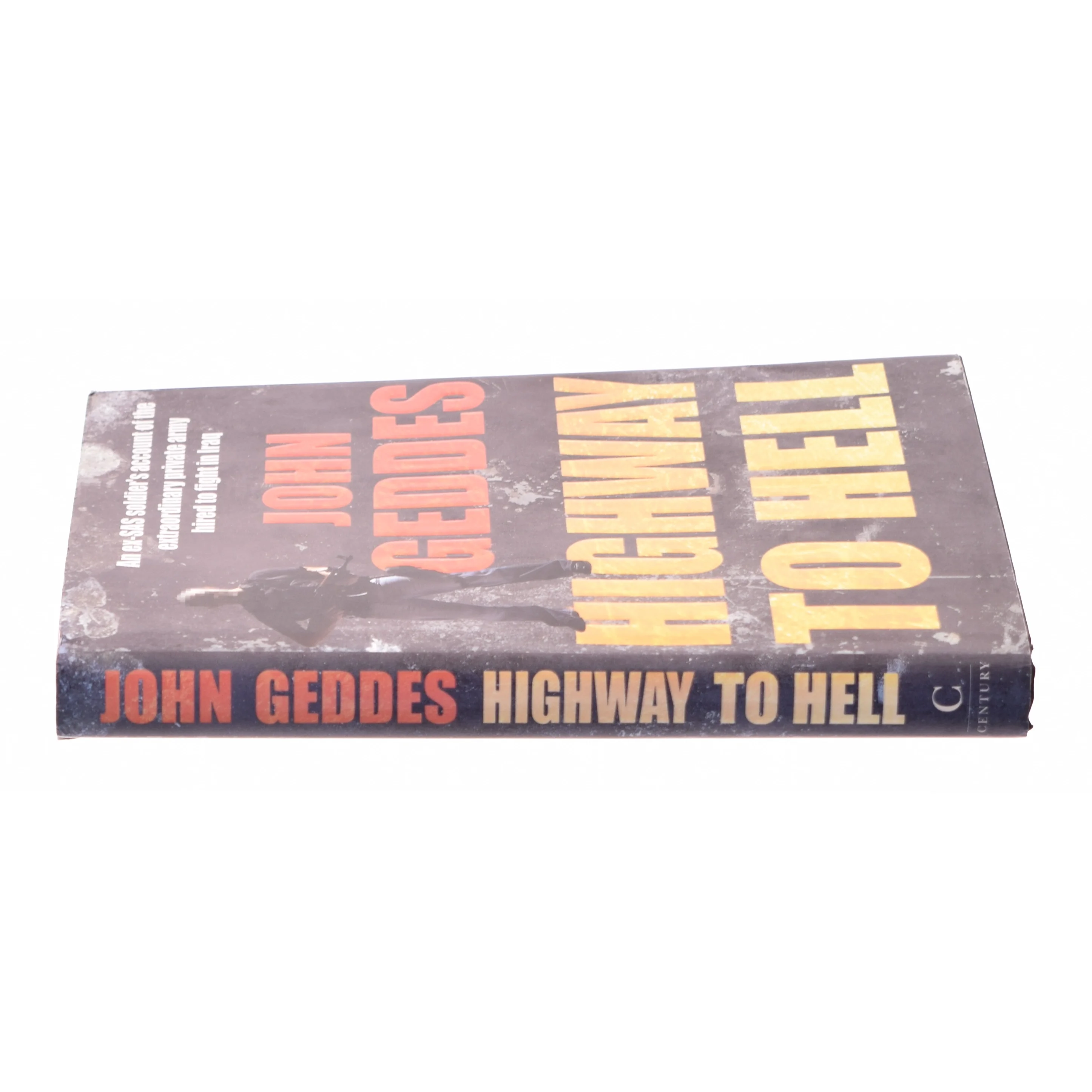 Highway to Hell : Dispatches from a Mercenary in Iraq by John Geddes af Geddes, John (Bog)