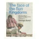 The face of the sun Kingdoms af George Bunzl (bog)