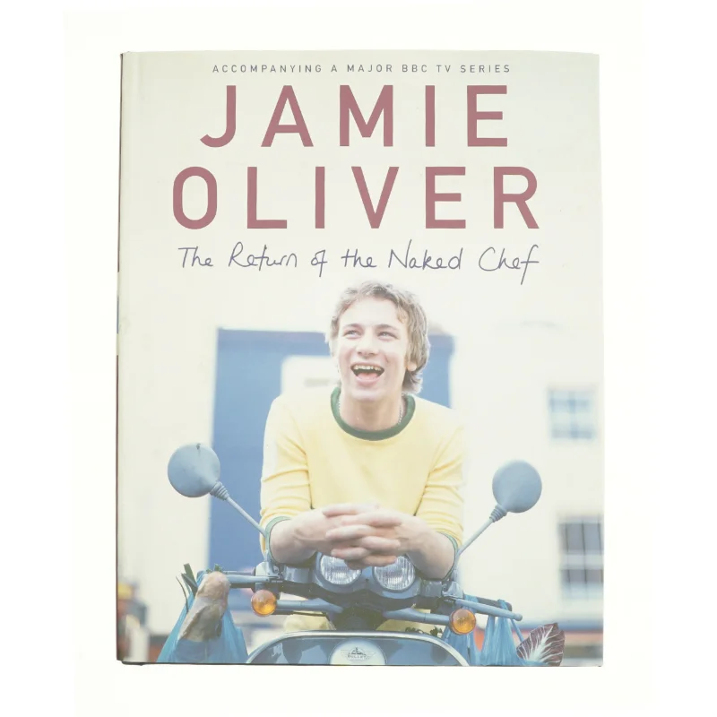 The Return of the Naked Chef by Jamie Oliver af Jamie Oliver (Bog)