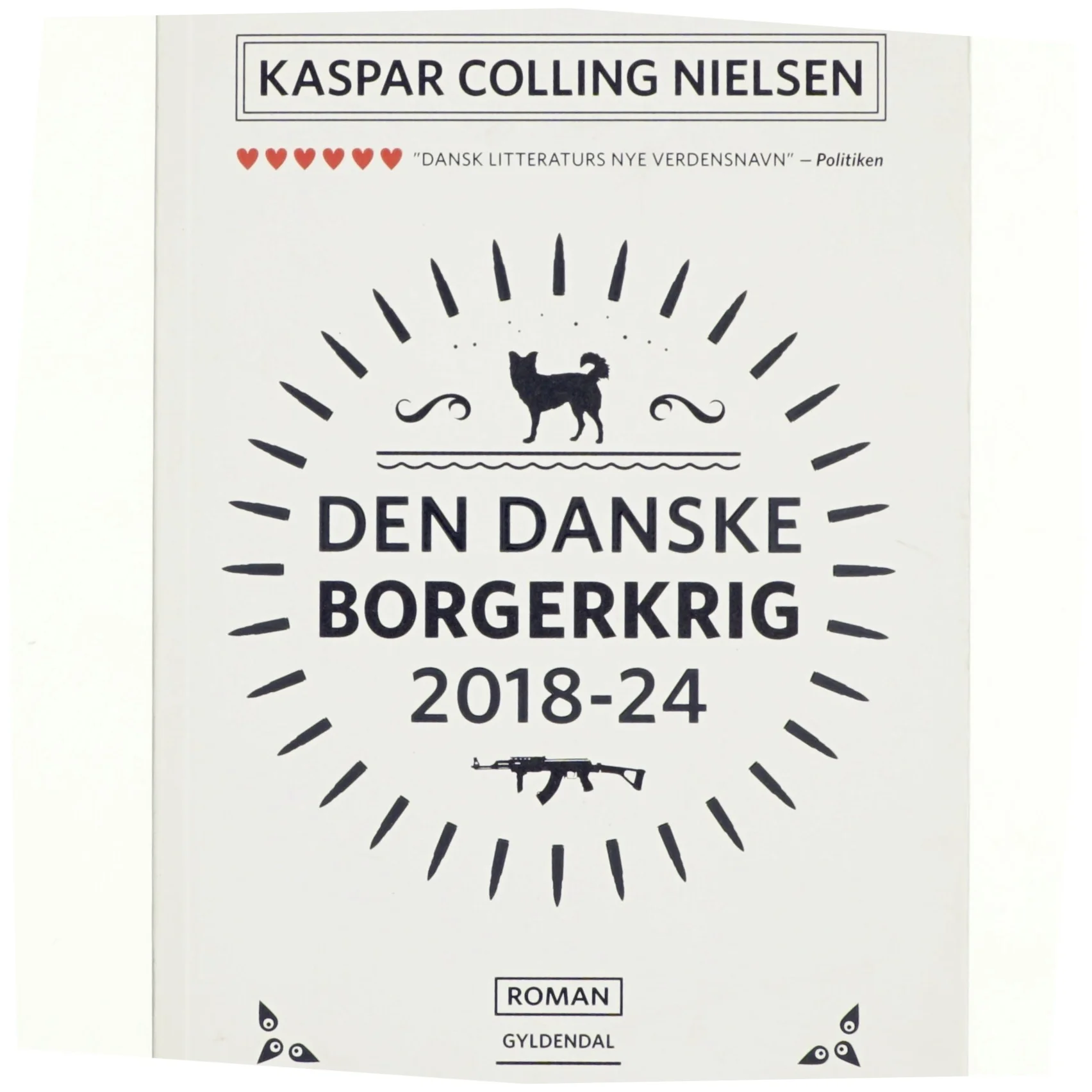 Den danske borgerkrig 2018-24 : roman af Kaspar Colling Nielsen (f. 1974) (Bog)