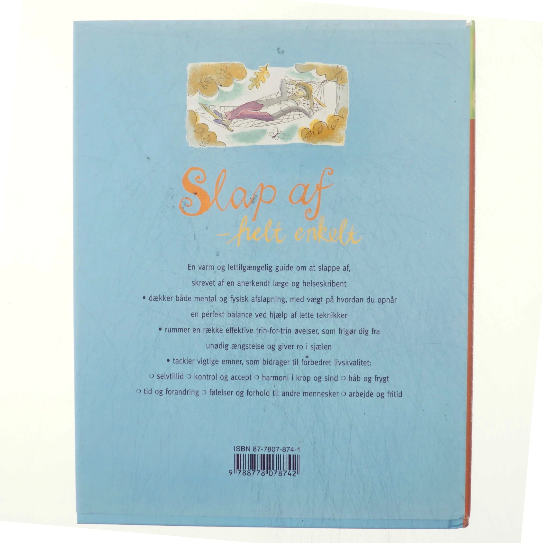 Slap af - helt enkelt : en illustreret guide til at sætte farten ned og nyde livet af Sarah Brewer (Bog)