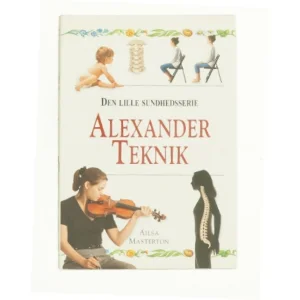 Den lille sundhedsserie af Alexander Teknik (Bog)