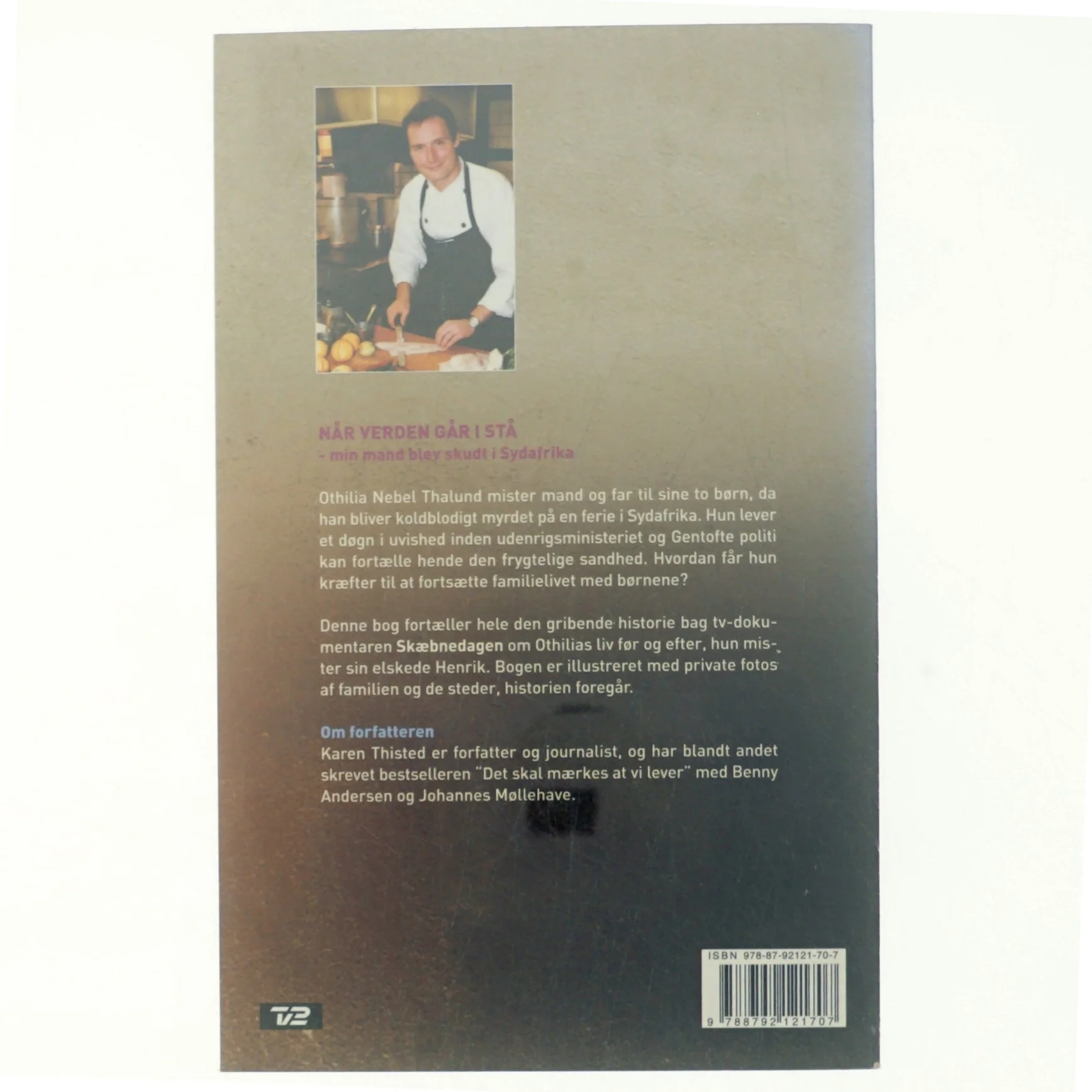 Når verden går i stå : min mand blev skudt i Sydafrika af Karen Thisted (f. 1946) (Bog)