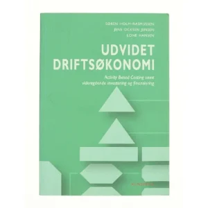 Udvidet driftsøkonomi af Lone Hansen (f. 1959-07-26), Jens Ocksen Jensen, Søren Holm-Rasmussen (Bog)