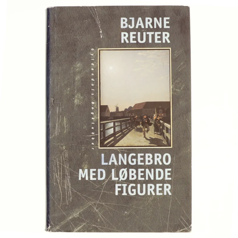 Langebro med løbende figurer af Bjarne Reuter (Bog)