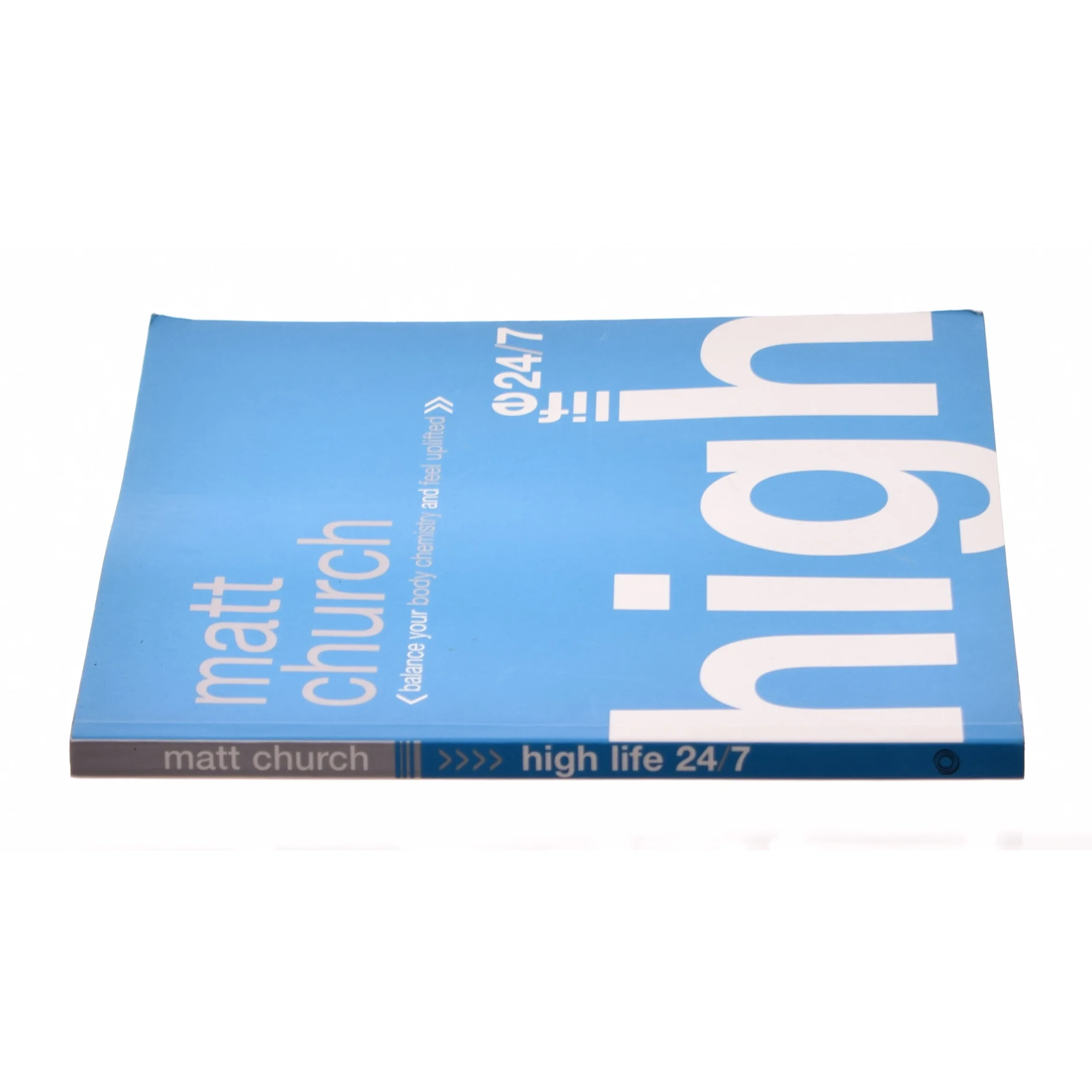 High life 24/7 af Matt Chruch