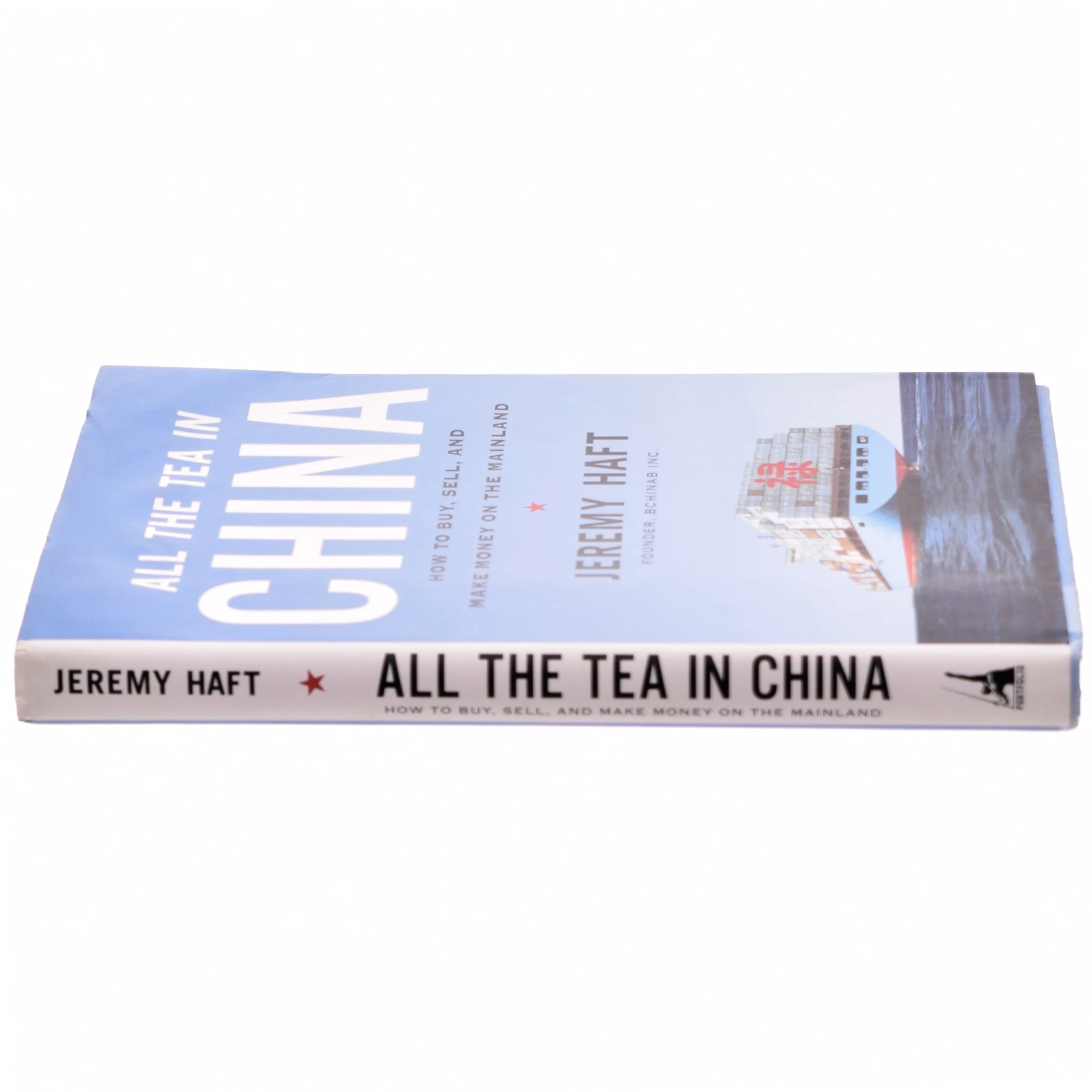 All the Tea in China af Jeremy Haft (Bog)