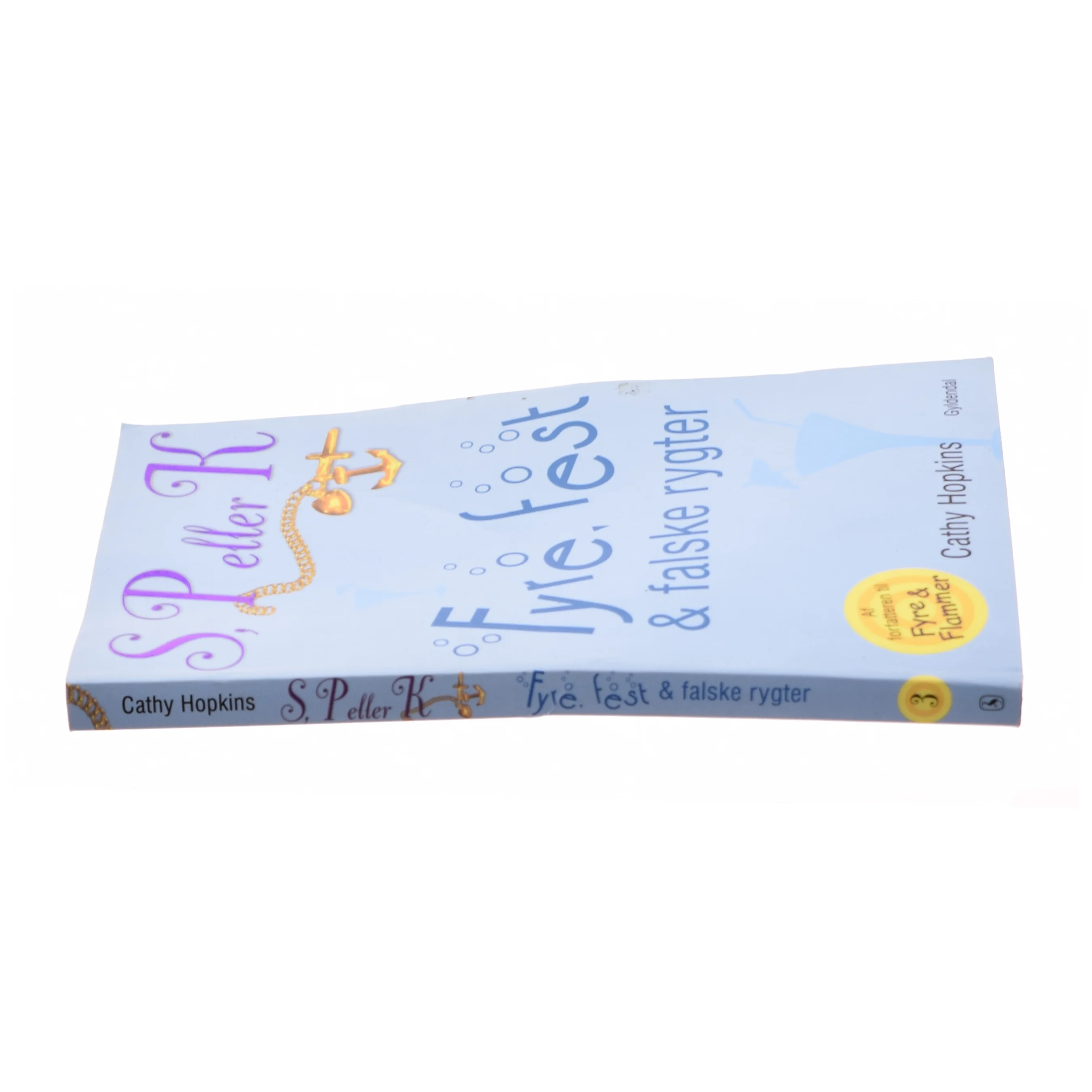 Fyre, fest & falske rygter af Cathy Hopkins (Bog)