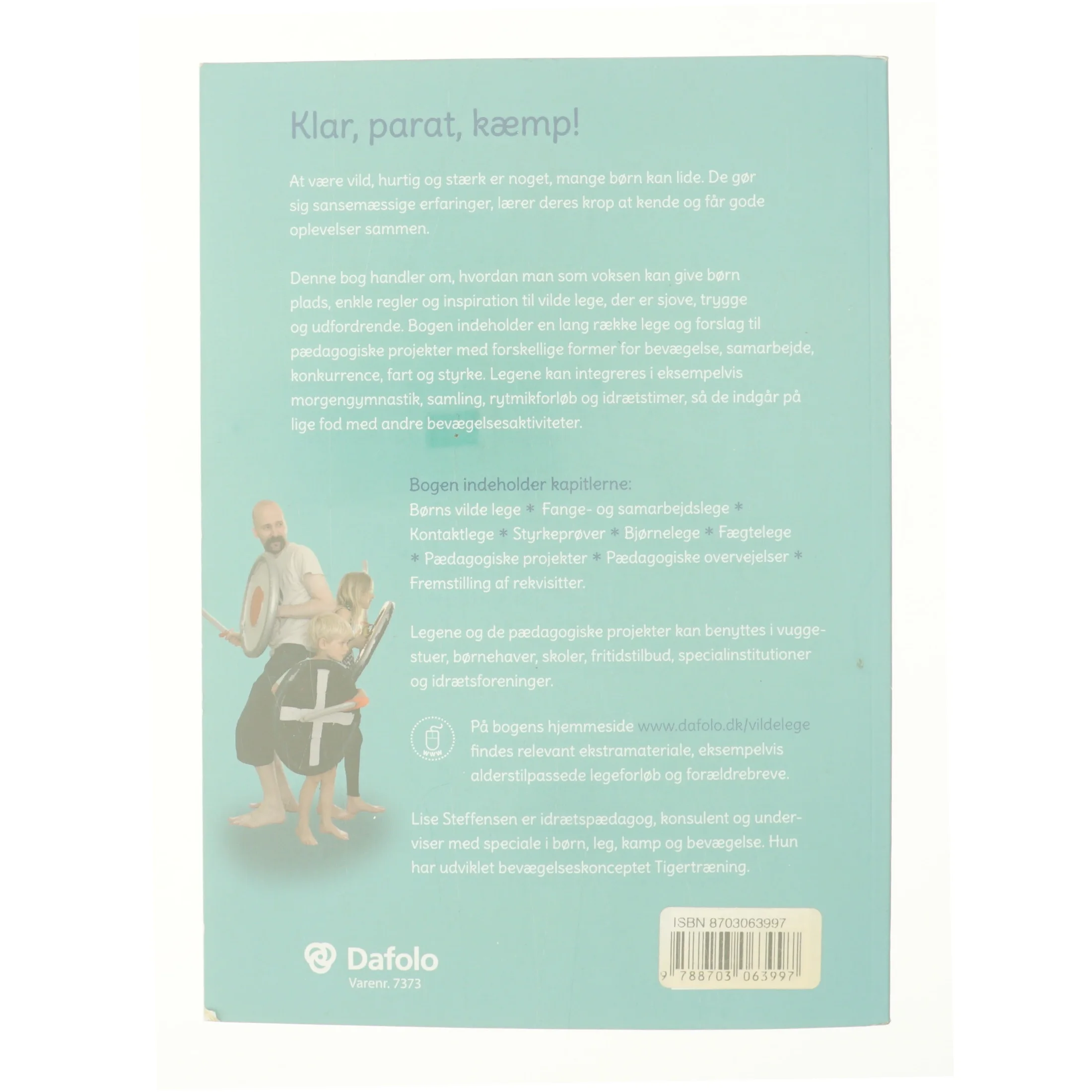 Plads til de vilde lege af Lise Steffensen (Bog)