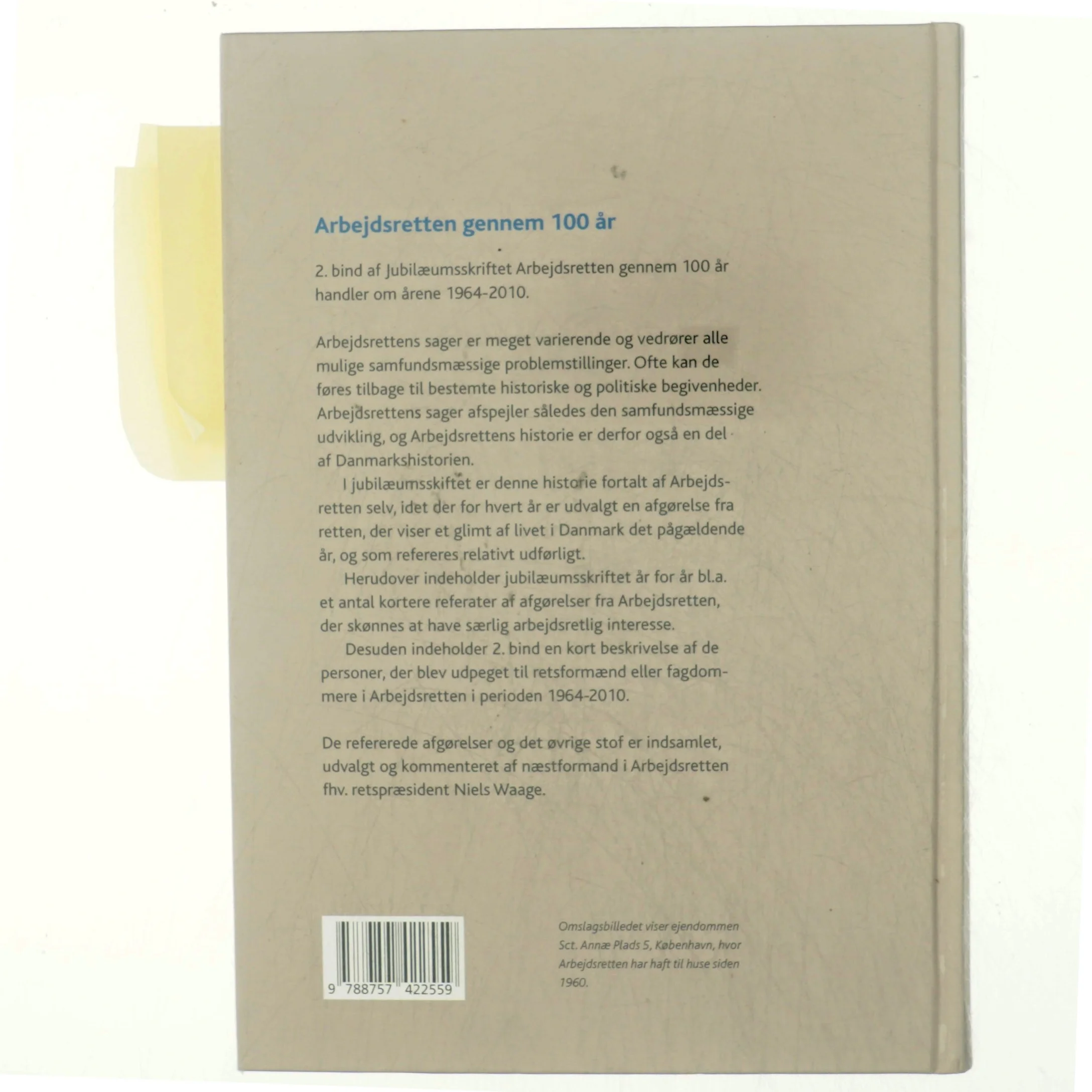 Arbejdsretten gennem 100 år. Bind 2, Arbejdsretten 1964-2010 af Niels Waage (Bog)