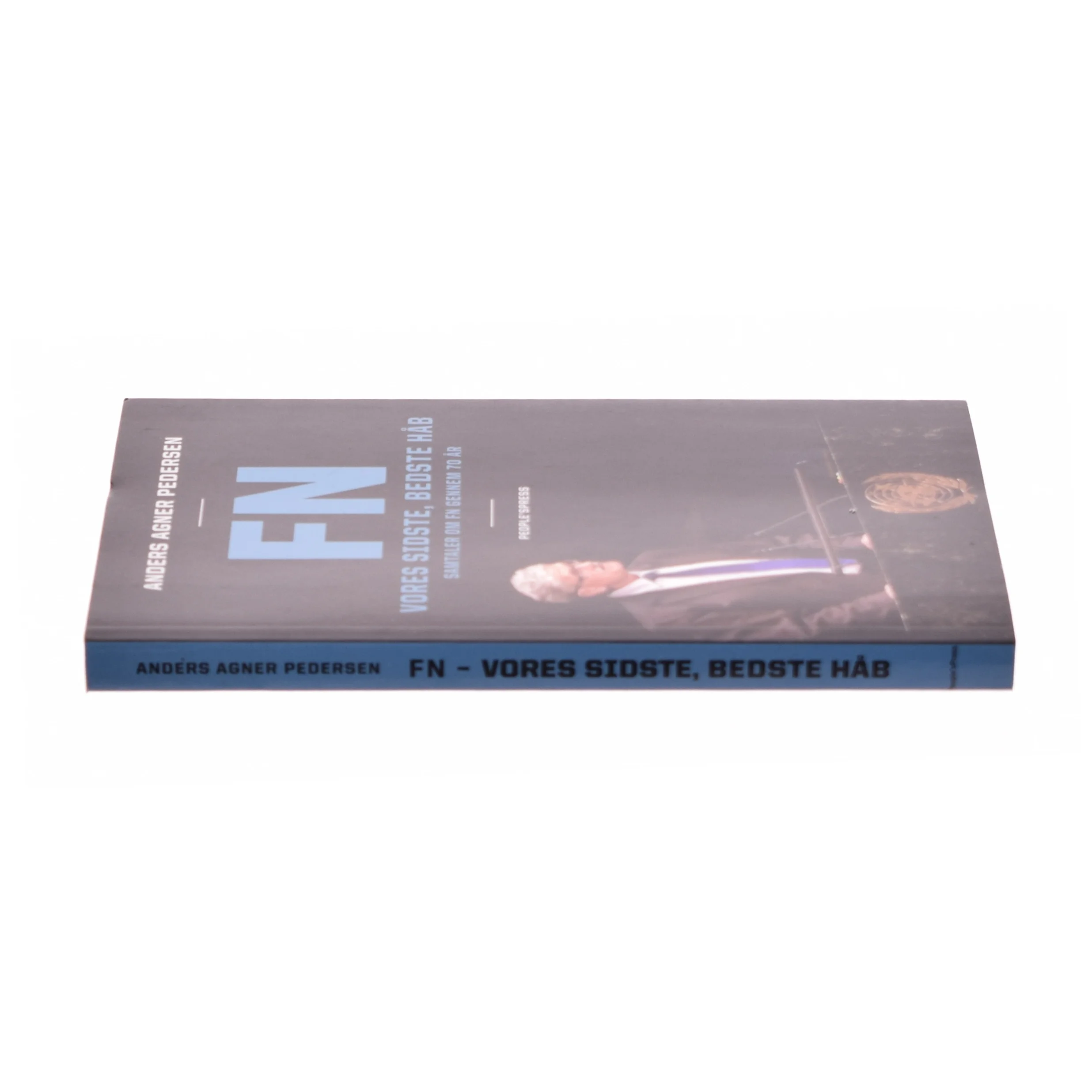 FN : vores sidste, bedste håb : samtaler om FN gennem 70 år af Anders Agner Pedersen (f. 1985) (Bog)