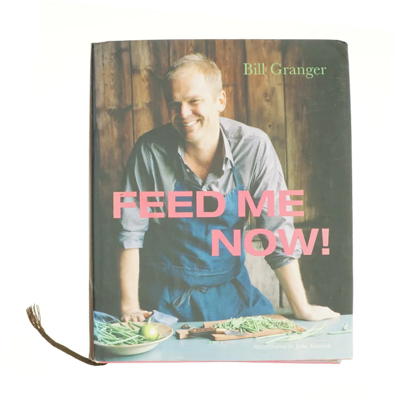 Feed me now af Bill Granger (Bog)