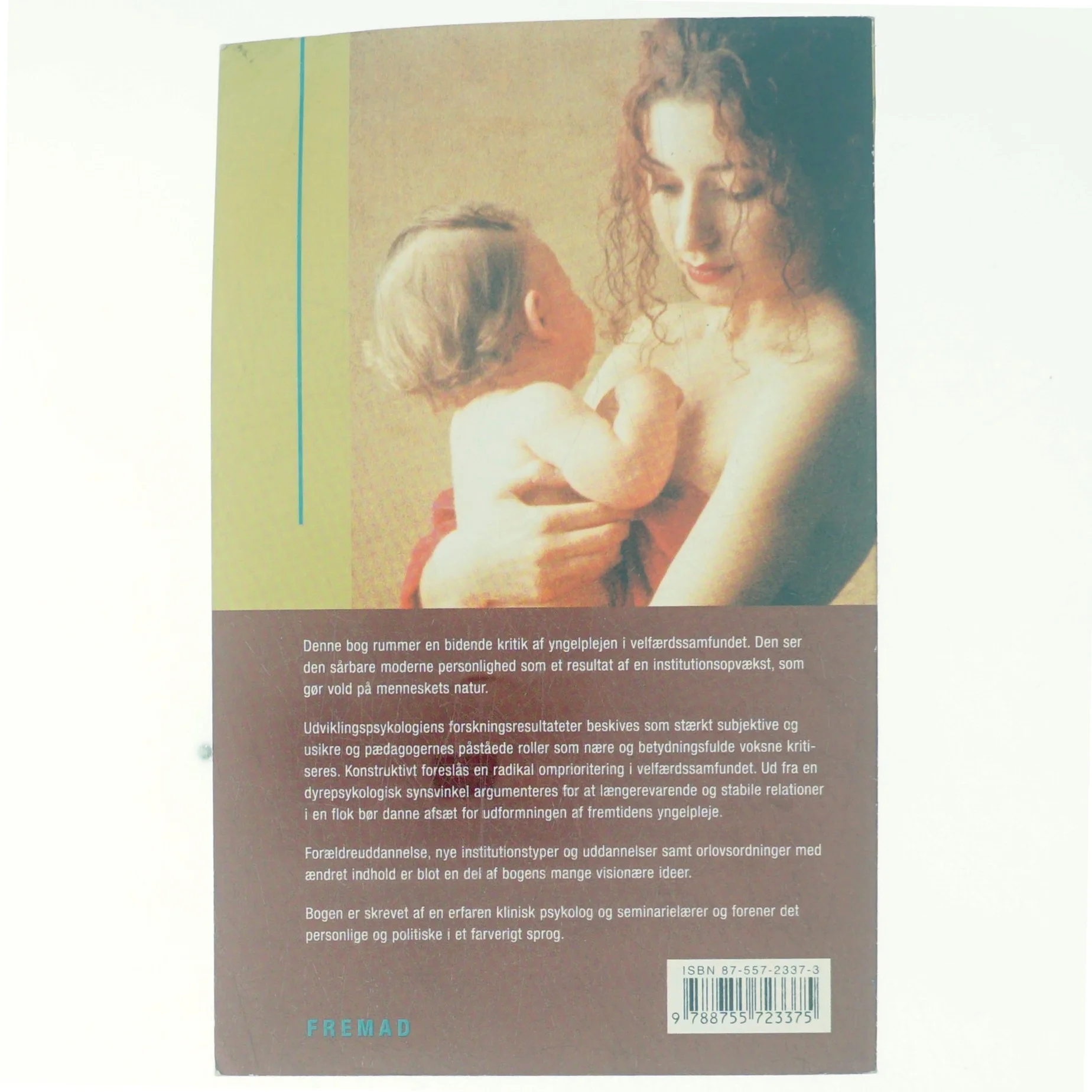 Velfærdsyngel : omsorg for småbørn og småbørnsfamilier af Ole Schouenborg (Bog)