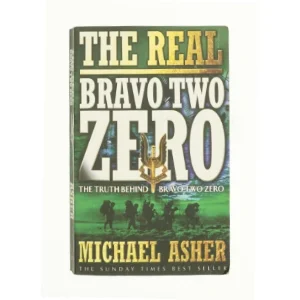 The Real Bravo Two Zero af Michael Asher (Bog)