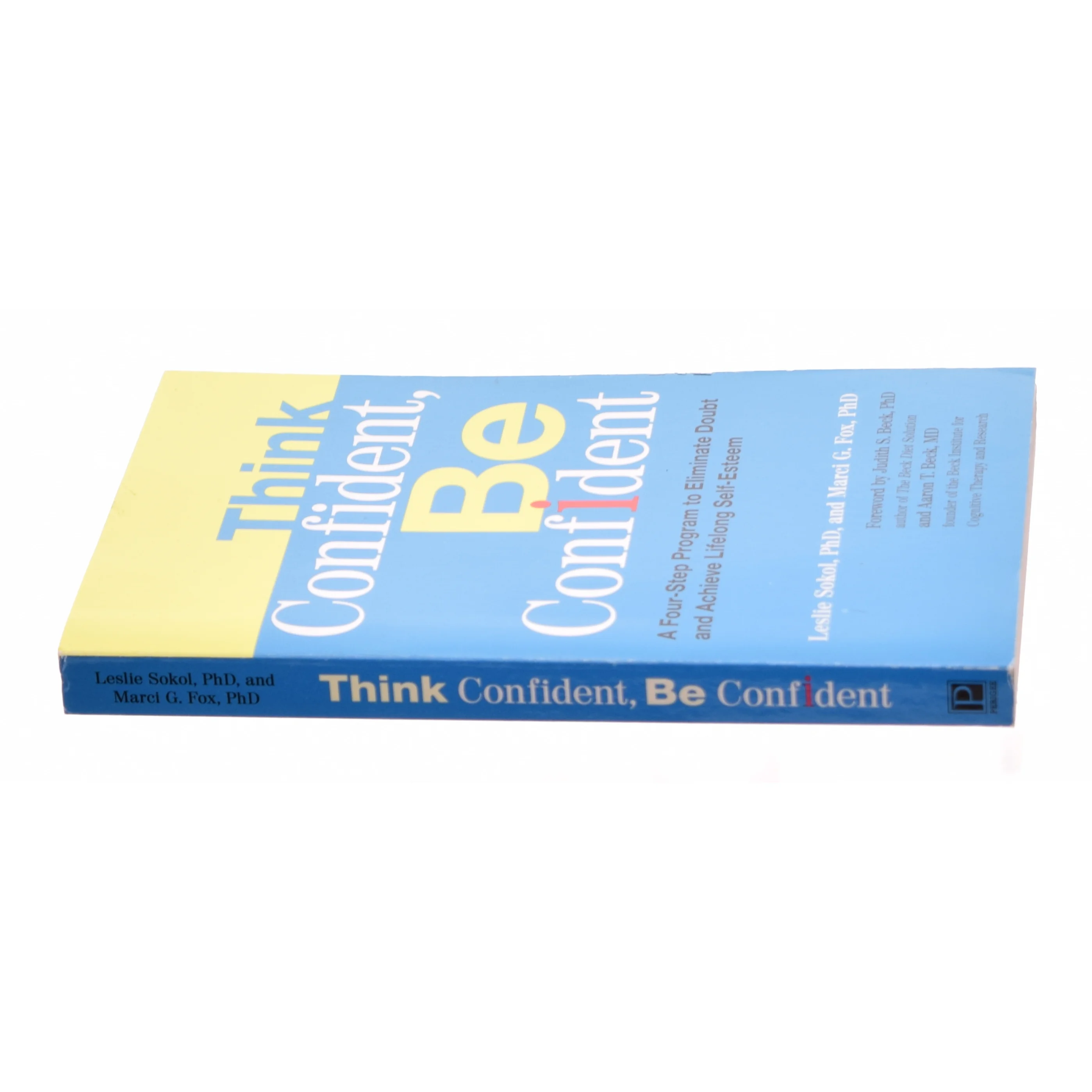 Think Confident  Be Confident af Sokol, Leslie / Fox, Marci G. / Beck, Judith S. (Bog)