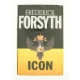 Icon by Frederick Forsyth af Frederick Forsyth (Bog)