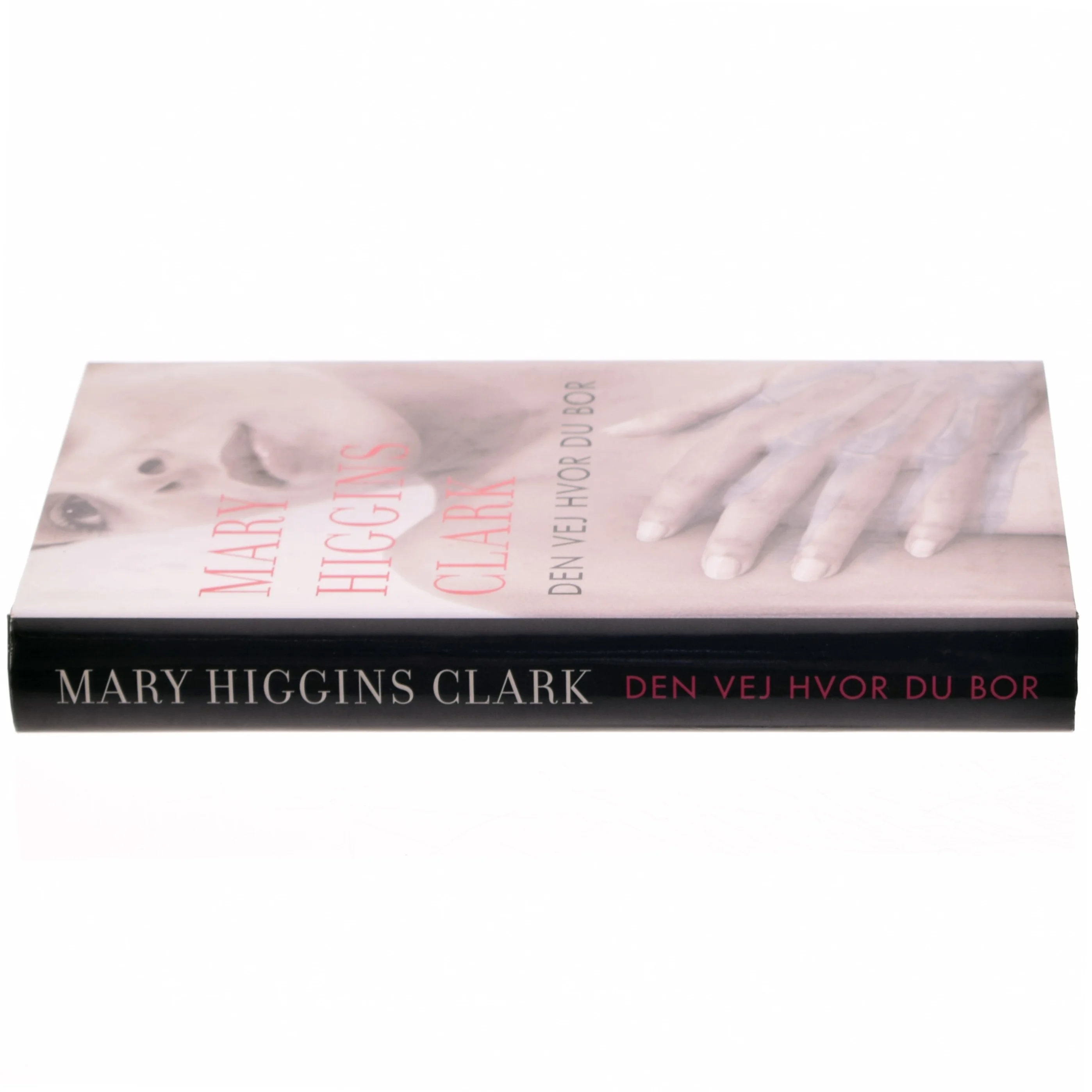 Den vej hvor du bor af Mary Higgins Clark (Bog)