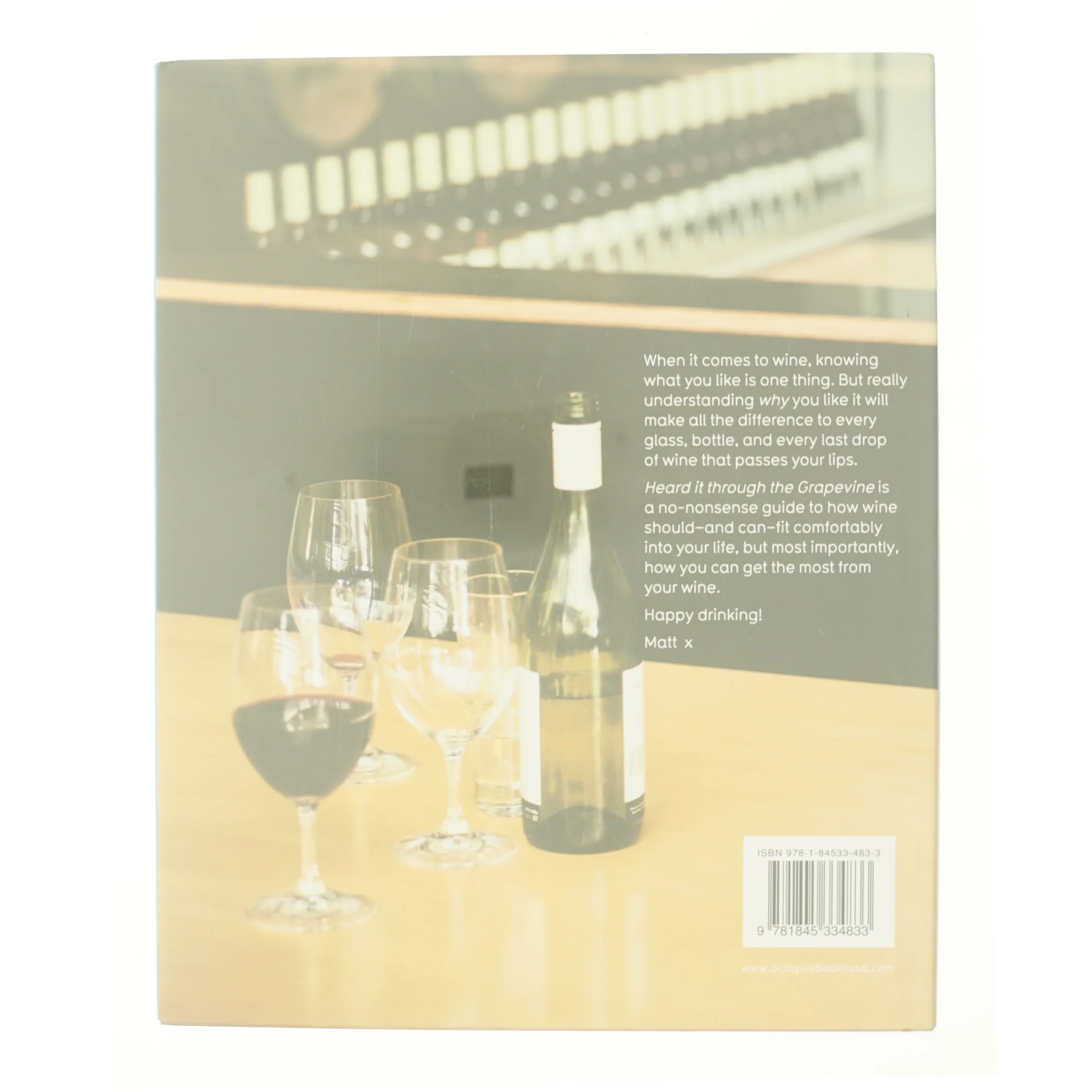 Heard It Through the Grapevine : the Things You Should Know to Enjoy Wine by Matt Skinner af Matt Skinner (Bog)