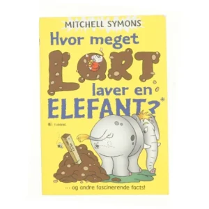 Hvor meget lort laver en elefant? af Mitchell Symons (f. 1957) (Bog)