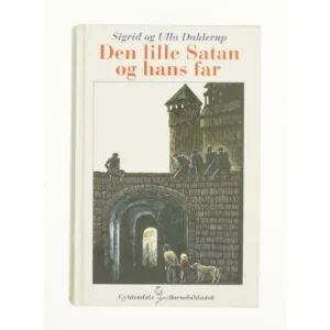 Den Lille Satan og hans far af Sigrid og Ulla Dahlerup (Bog)