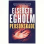 Personskade (særudgave) af Elsebeth Egholm (Bog)