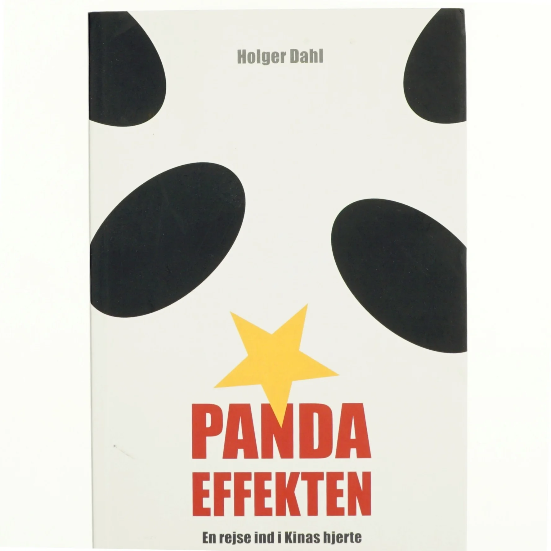 Pandaeffekten : en rejse ind i Kinas hjerte af Holger Dahl (f. 1961-09-09) (Bog)