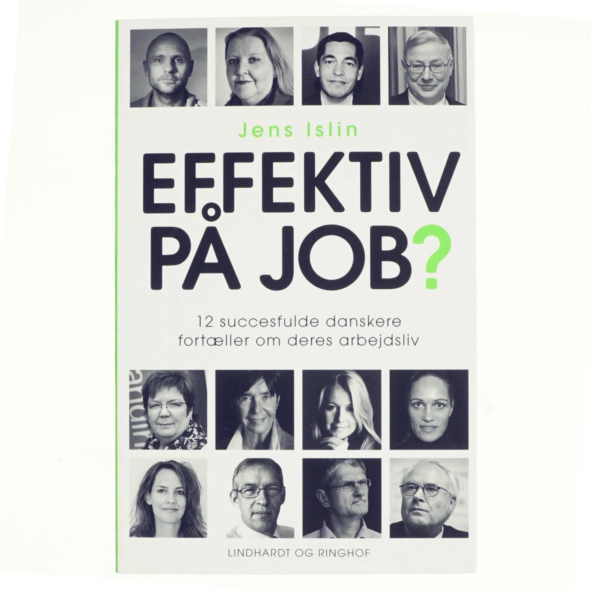Effektiv på job? af Jens Islin