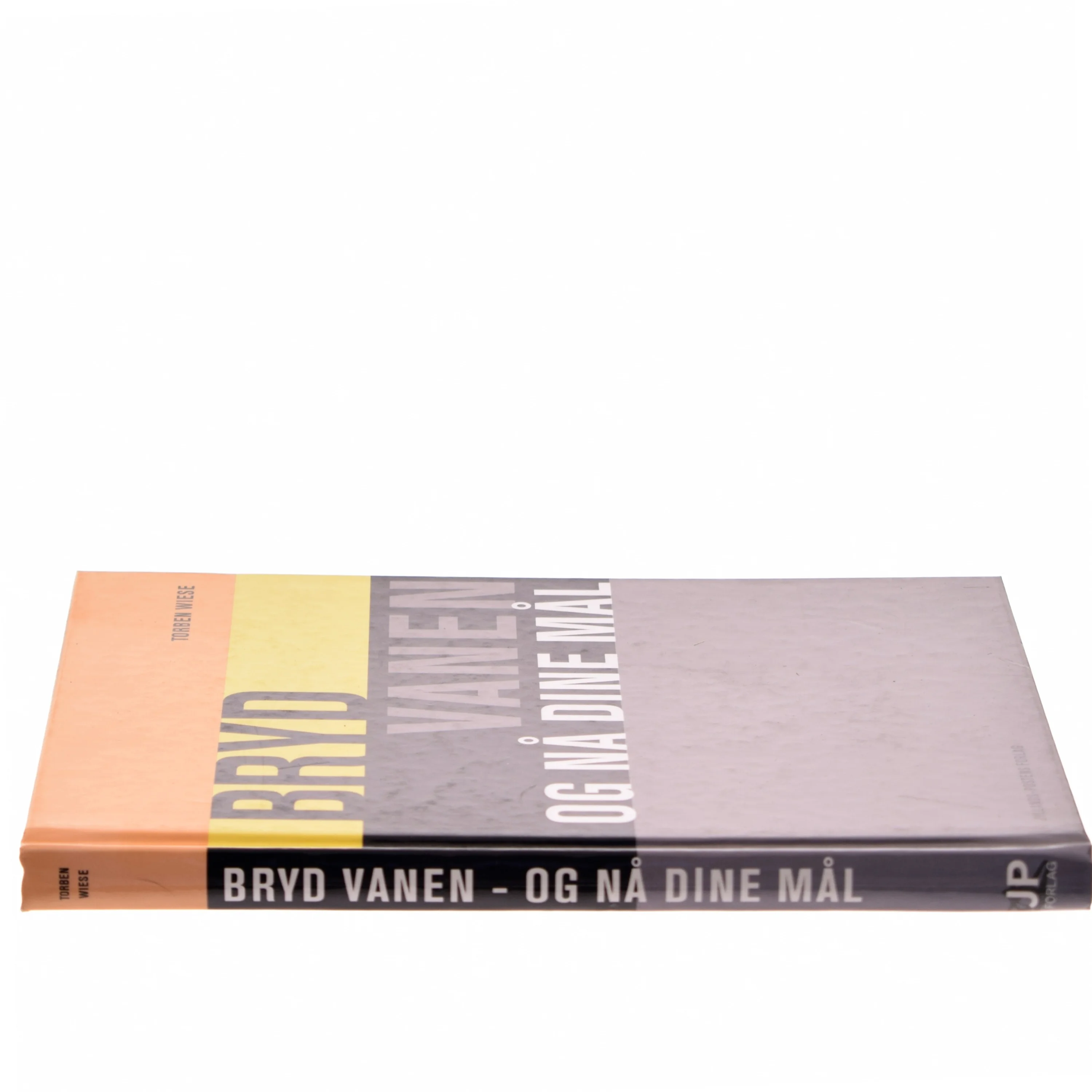 Bryde vanen og nå dine mål af Torben Wiese (Bog)