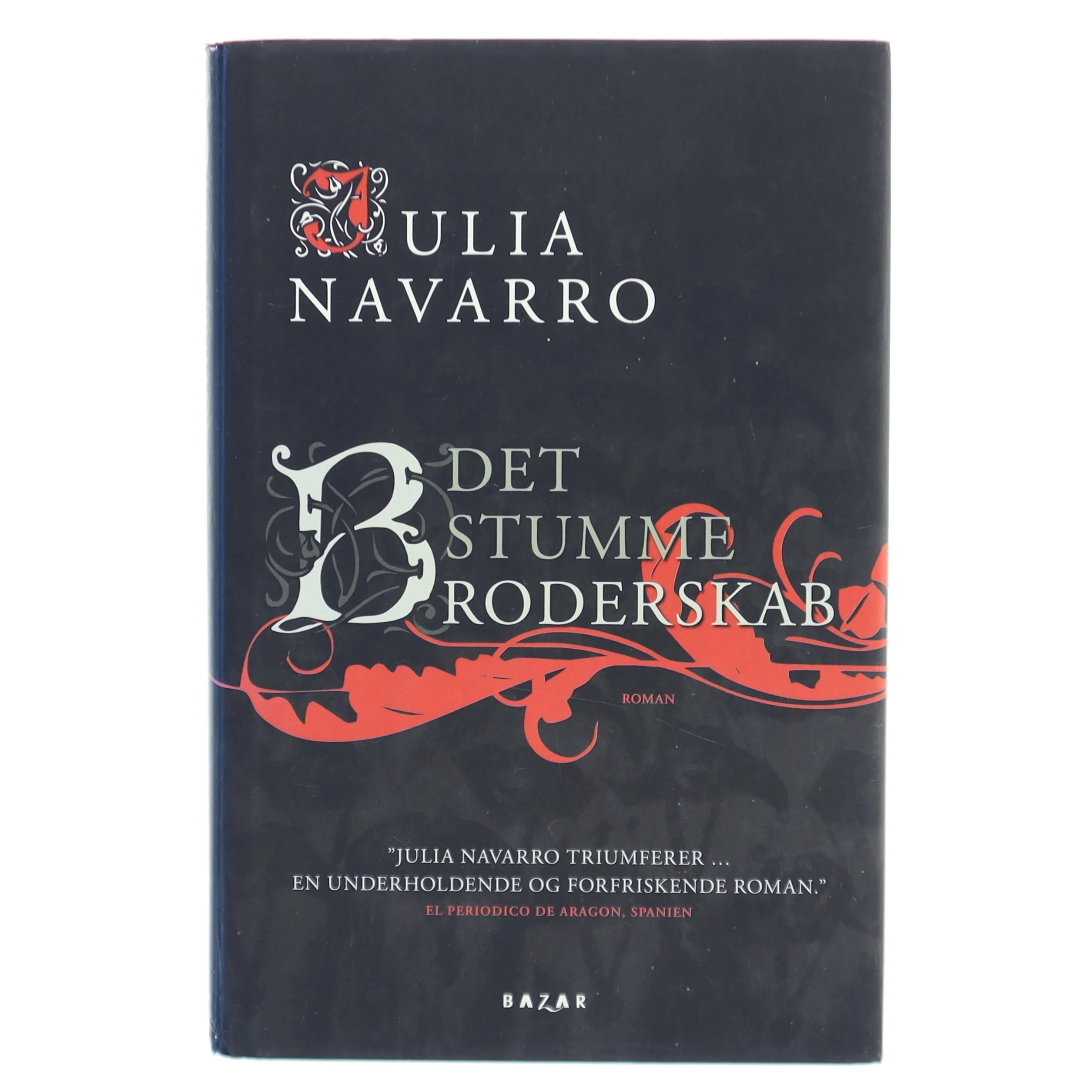 Det stumme broderskab af Julia Navarro (Bog)