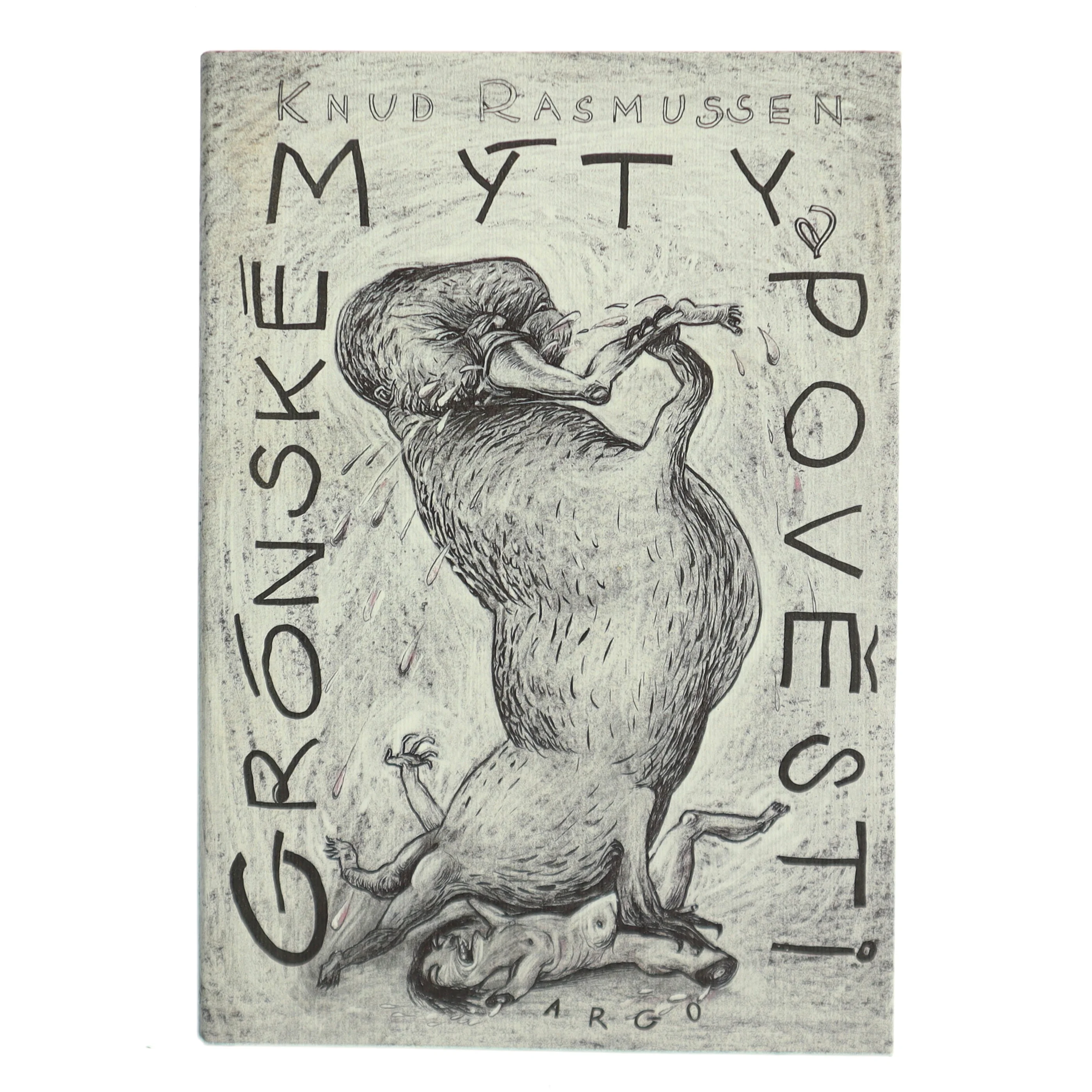 Grónské mýty a pověsti af Knud Rasmussen (f. 1879) (Bog)