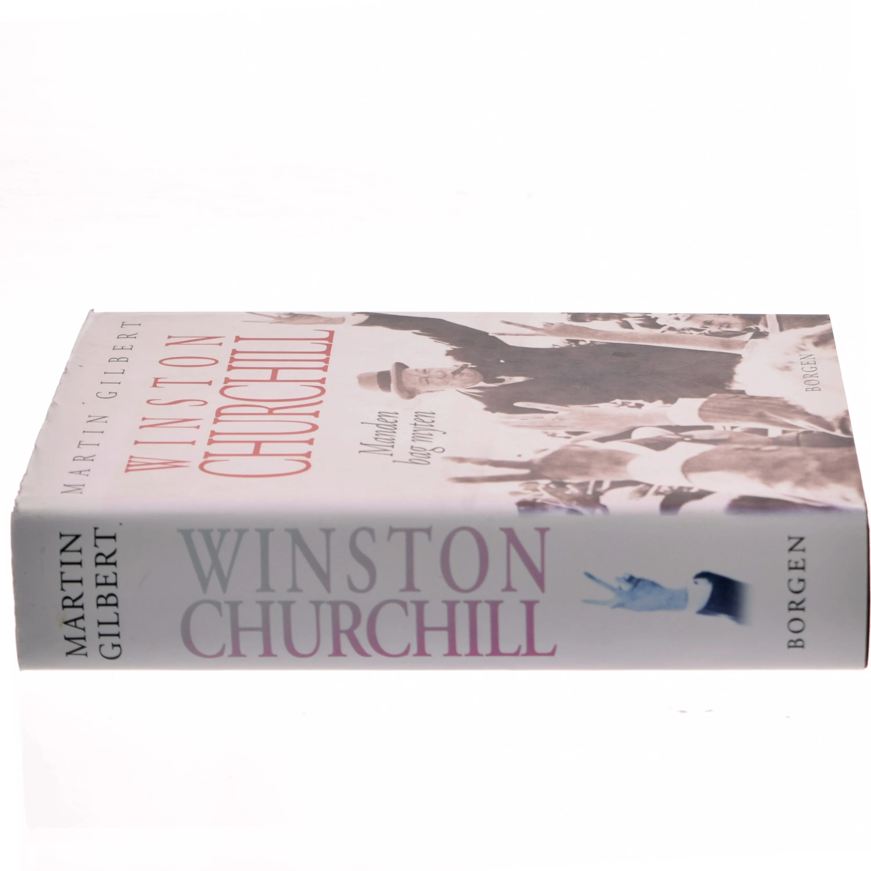 Winston Churchill : manden bag myten af Martin Gilbert (Bog)