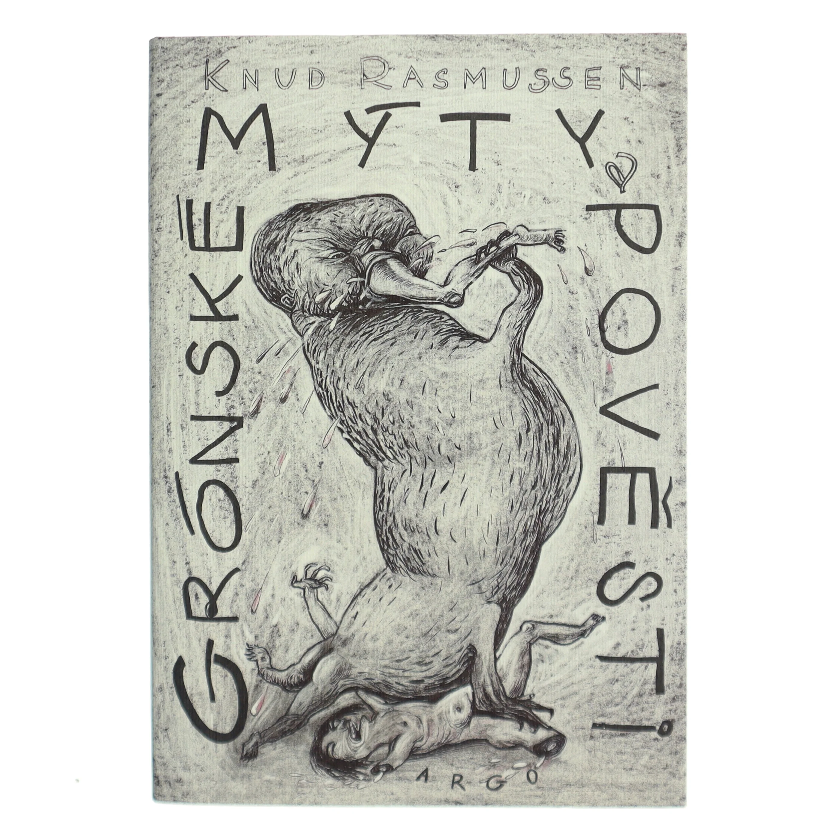 Grónské mýty a pověsti af Knud Rasmussen (f. 1879) (Bog)