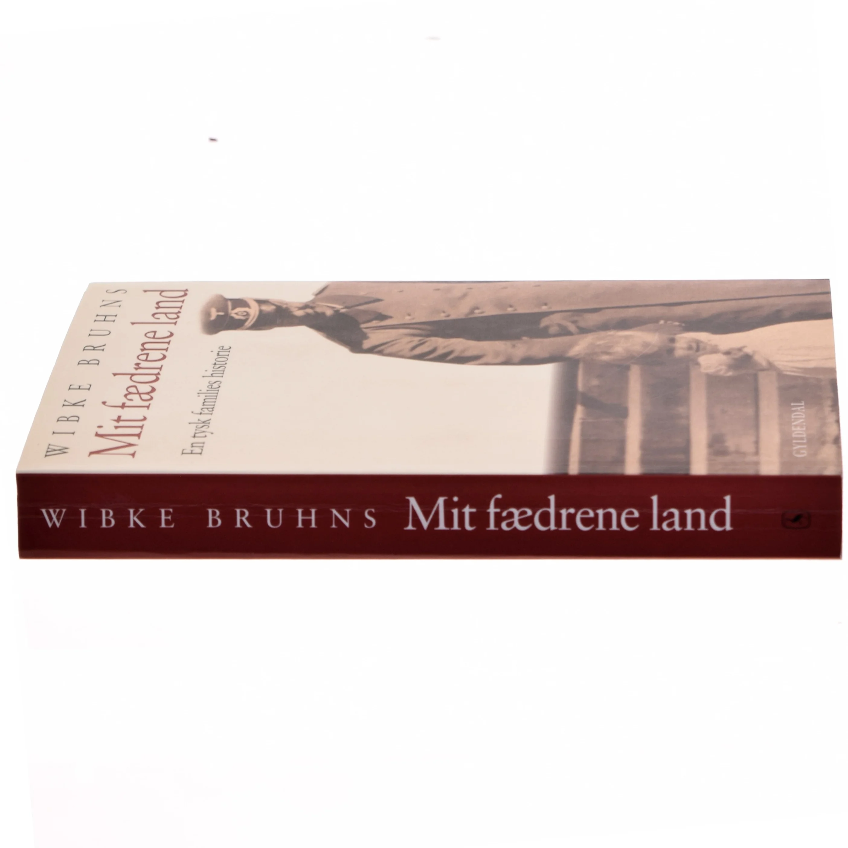 Mit fædrene land : en tysk families historie af Wibke Bruhns (Bog)