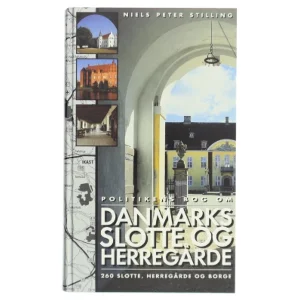 Politikens bog om Danmarks slotte og herregårde af Niels Peter Stilling (Bog)