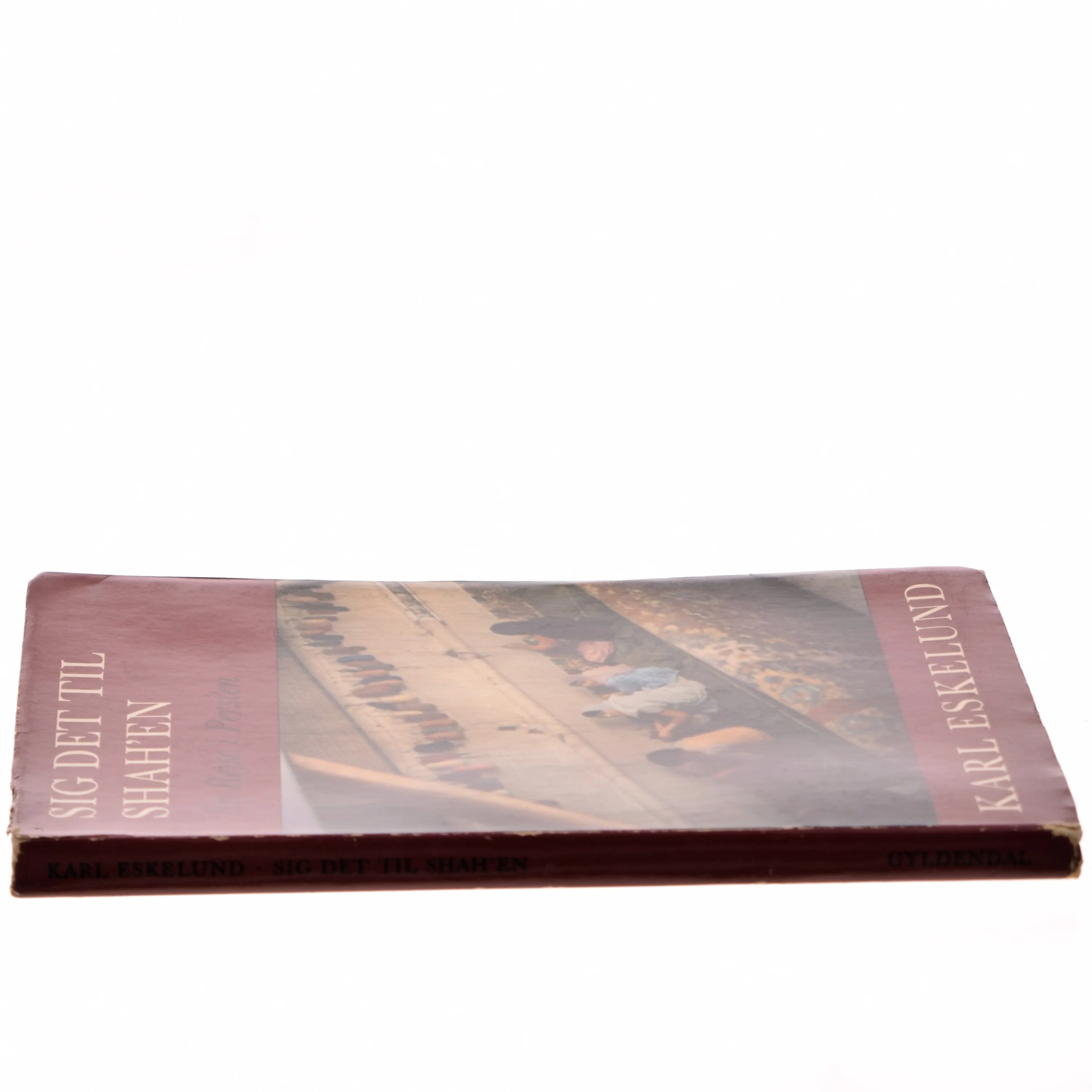 Sig det til Shah'en af Karl Eskelund (Bog)