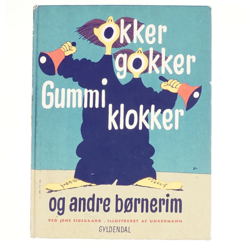 Okker gokker gummi klokker og andre børnerim ved Jens Sigsgaard (bog)