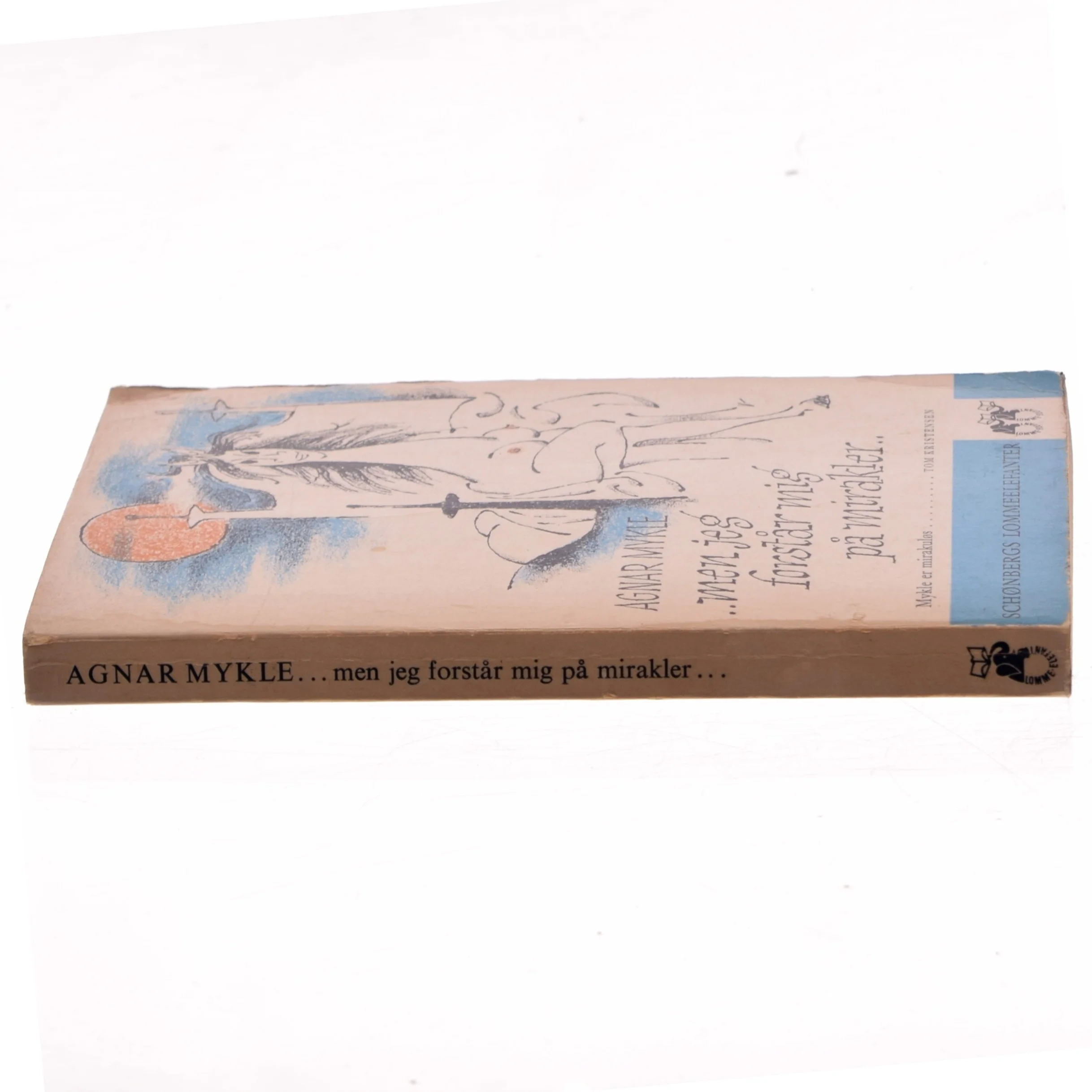 Men jeg forstår mig på mirakler af Agnar Mykle (Bog)