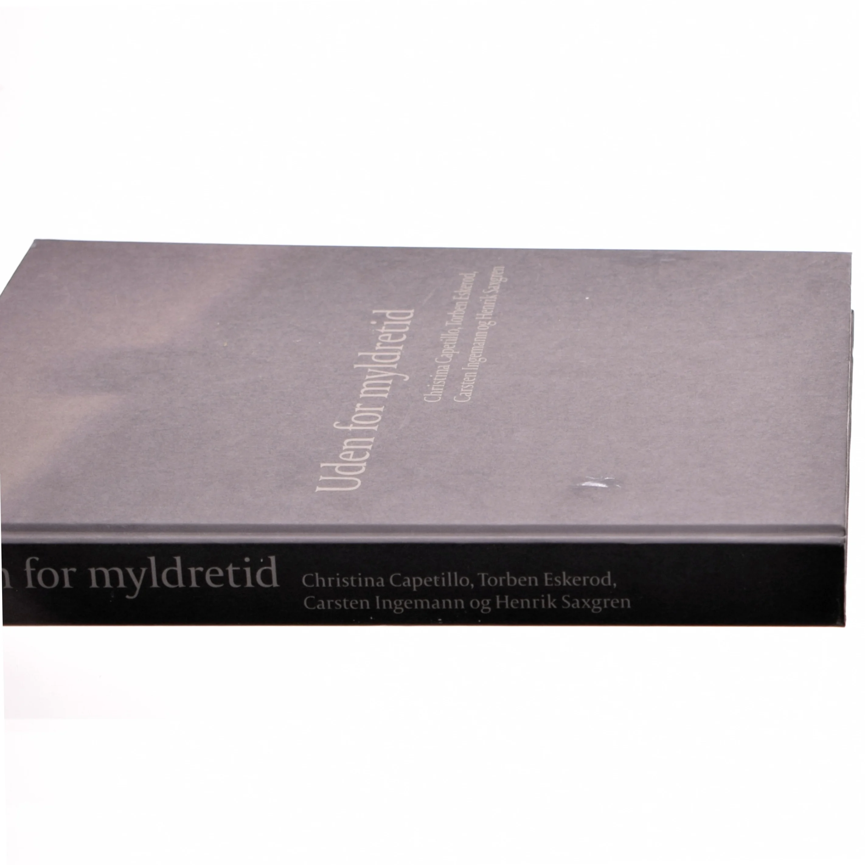 Uden for myldretiden af Christina Capetillo, Torben Eskerod, Carsten Ingemann og Henrik Saxgren (Bog)