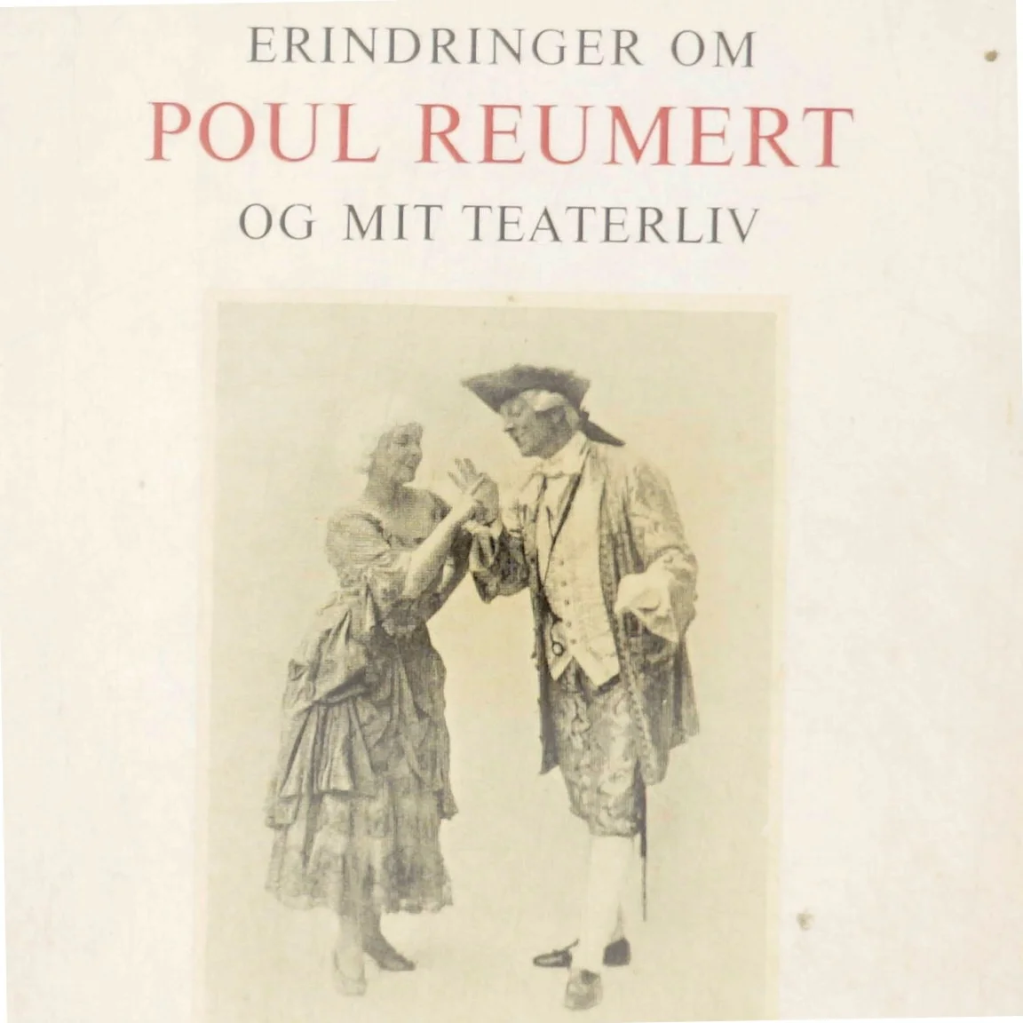 Rigmor Reumert: Erindringer om Poul Reumert og mit teaterliv