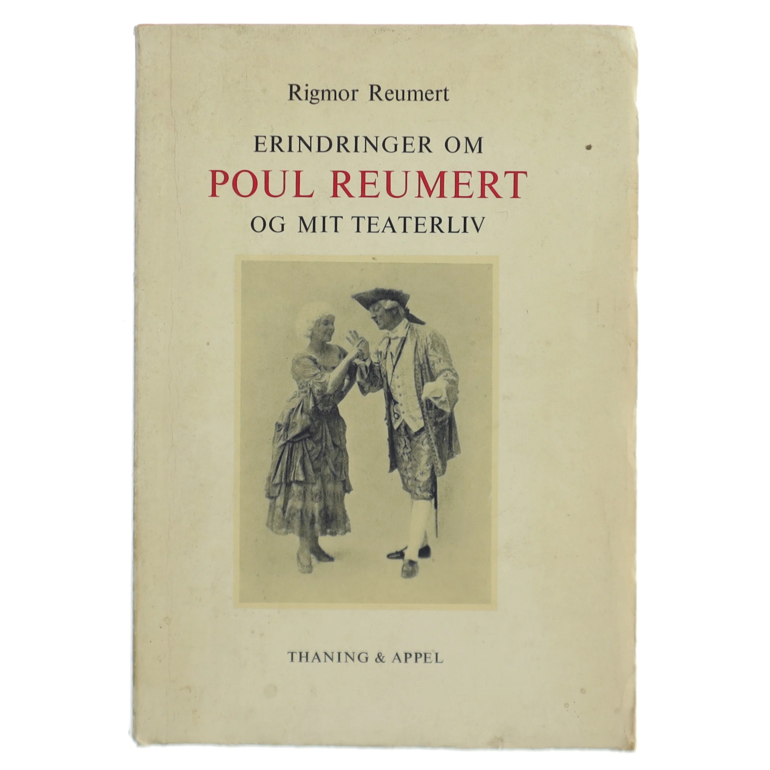 Rigmor Reumert: Erindringer om Poul Reumert og mit teaterliv